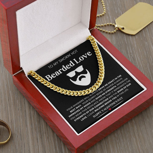 To My Smokin' Hot Bearded Love | Cuban Chain