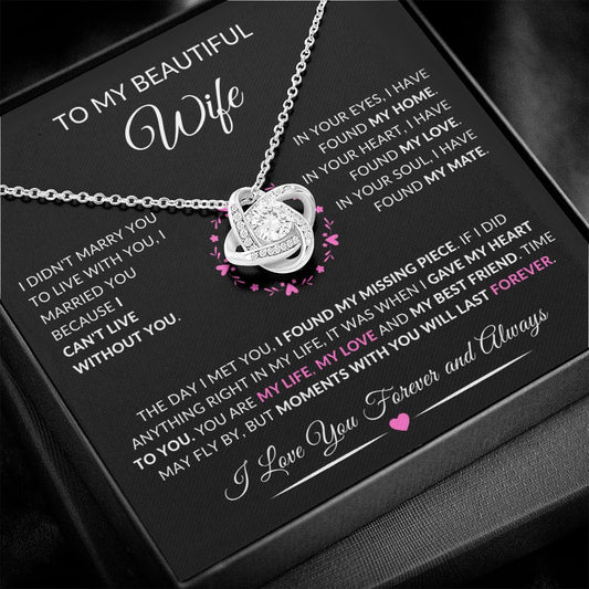 To My Beautiful Wife | Forever Knot "Moments With You Will Last Forever"