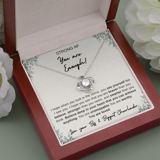 Strong AF, You are Enough! "You are unstoppable." Love Knot Necklace
