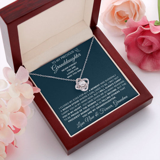 To My Precious Granddaughter. Love Now & Forever, Grandma. "I Will Always Carry You in My Heart" Love Knot