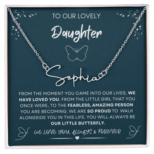 To Our Lovely Daughter,  Enter Your Own Custom Name | "You Will Always Be Our Little Butterfly"
