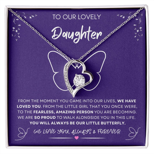 To Our Lovely Daughter | Forever Heart "You Will Always Be Our Little Butterfly"